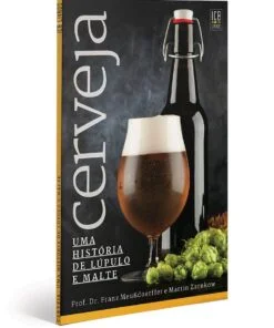 LIVRO - CERVEJA, UMA HISTÓRIA DE LÚPULO E MALTE (Ed. ICB Livros)
