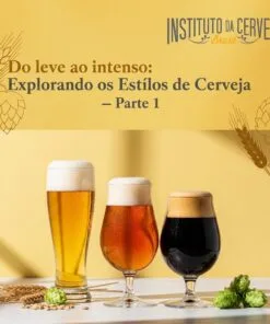 Do Leve ao Intenso: Explorando os Estilos de Cerveja - Parte 1